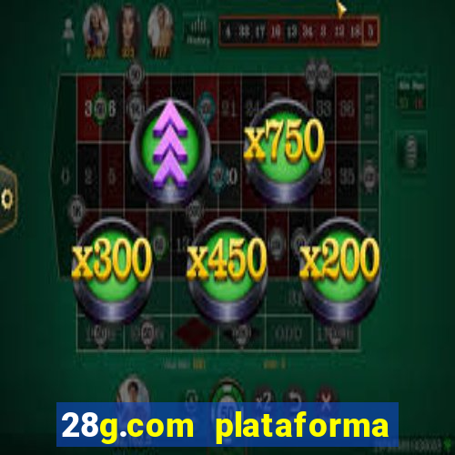 28g.com plataforma de jogos